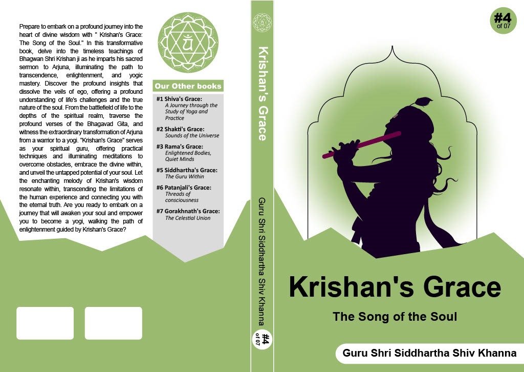 Krishan's Grace: The Song of the Soul Book Content: A commentary on Shrimad Bhagawad Gita